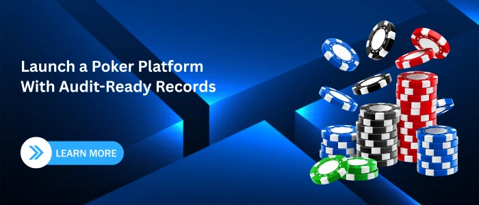 Launch a poker platform with audit-ready records banner with poker chips and learn more button