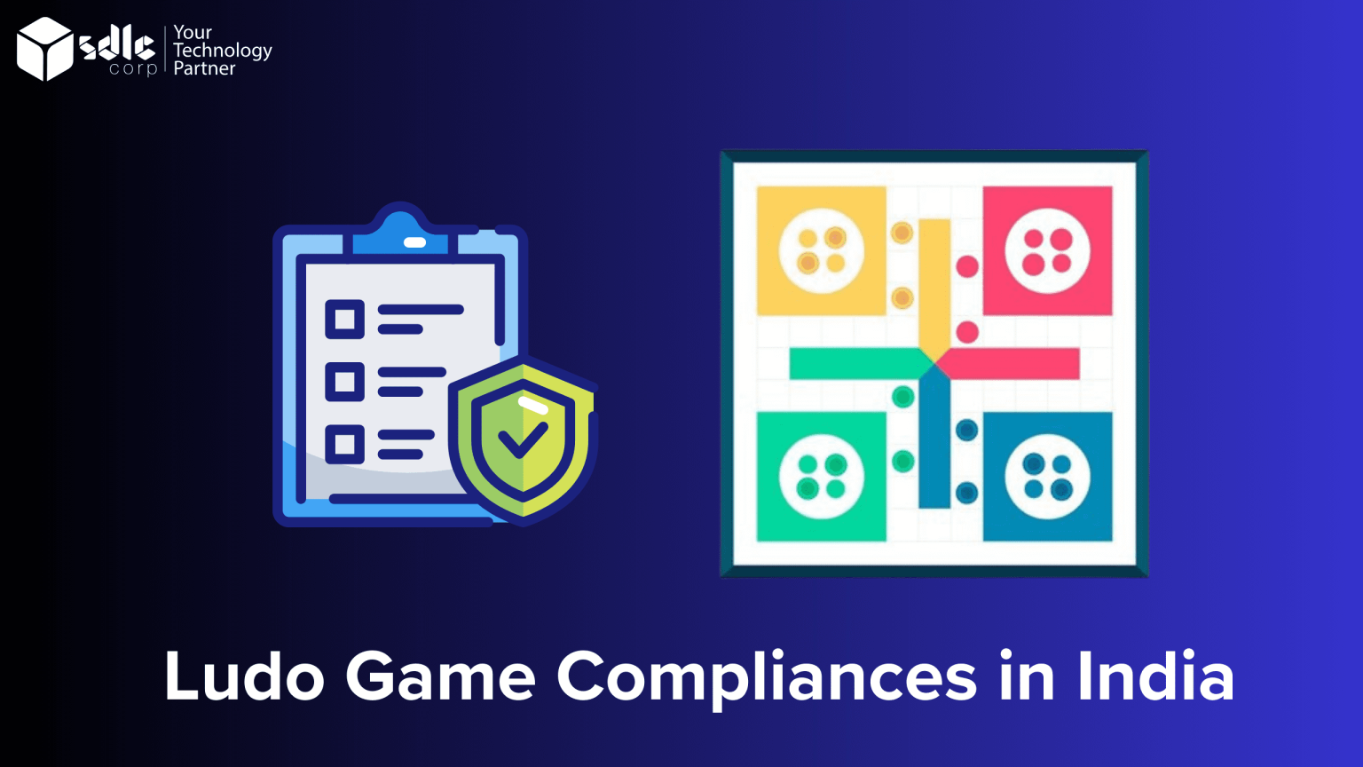 Ludo Game Compliances in India - SDLC Corp