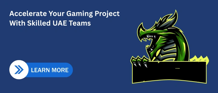 “CTA banner showing a green dragon mascot and the text ‘Accelerate Your Gaming Project With Skilled UAE Teams’ with a blue Learn More button.”