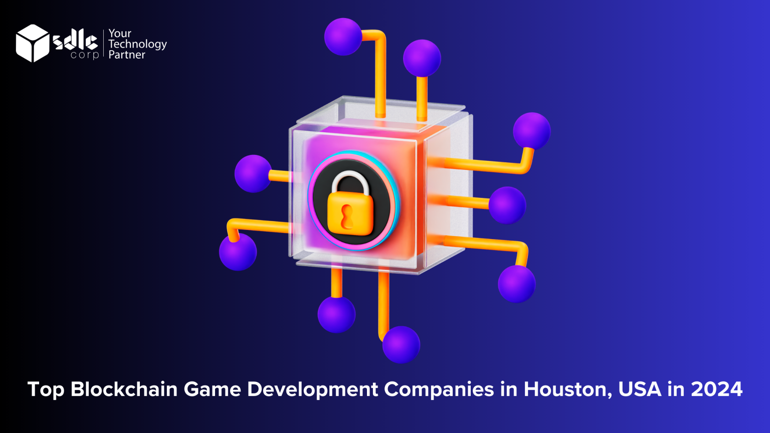 Top Blockchain Game Development Companies in Houston, USA (2026) | SDLC ...