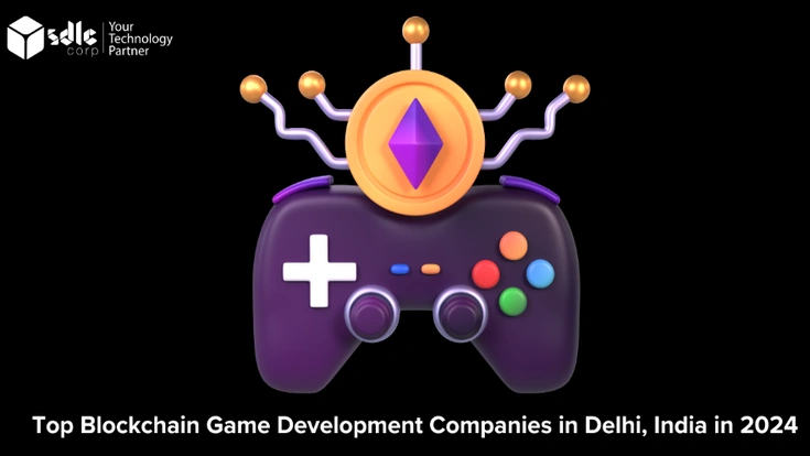 Top blockchain game development companies in Delhi