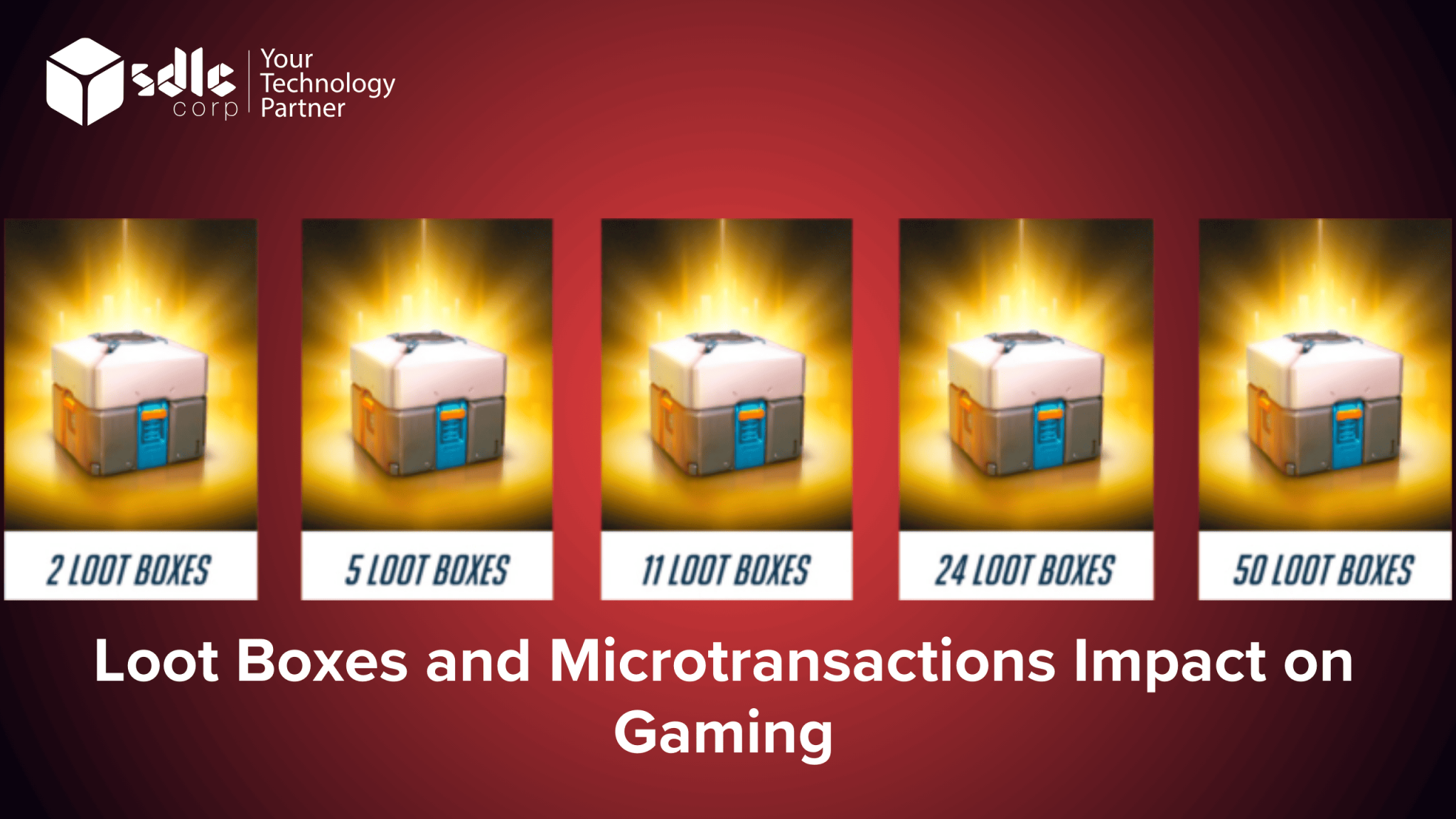 Loot Boxes and Microtransactions: Their Impact on Gaming - SDLC Corp