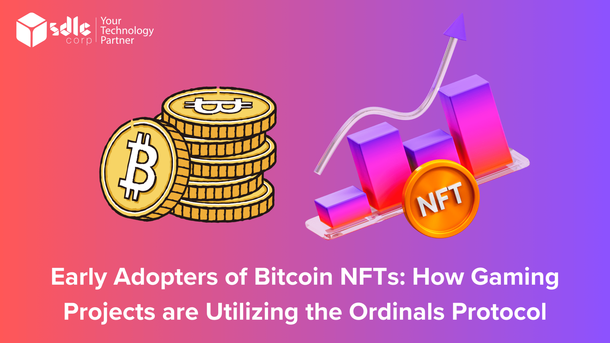 Early Adopters of Bitcoin NFTs How Gaming Projects are Utilizing the