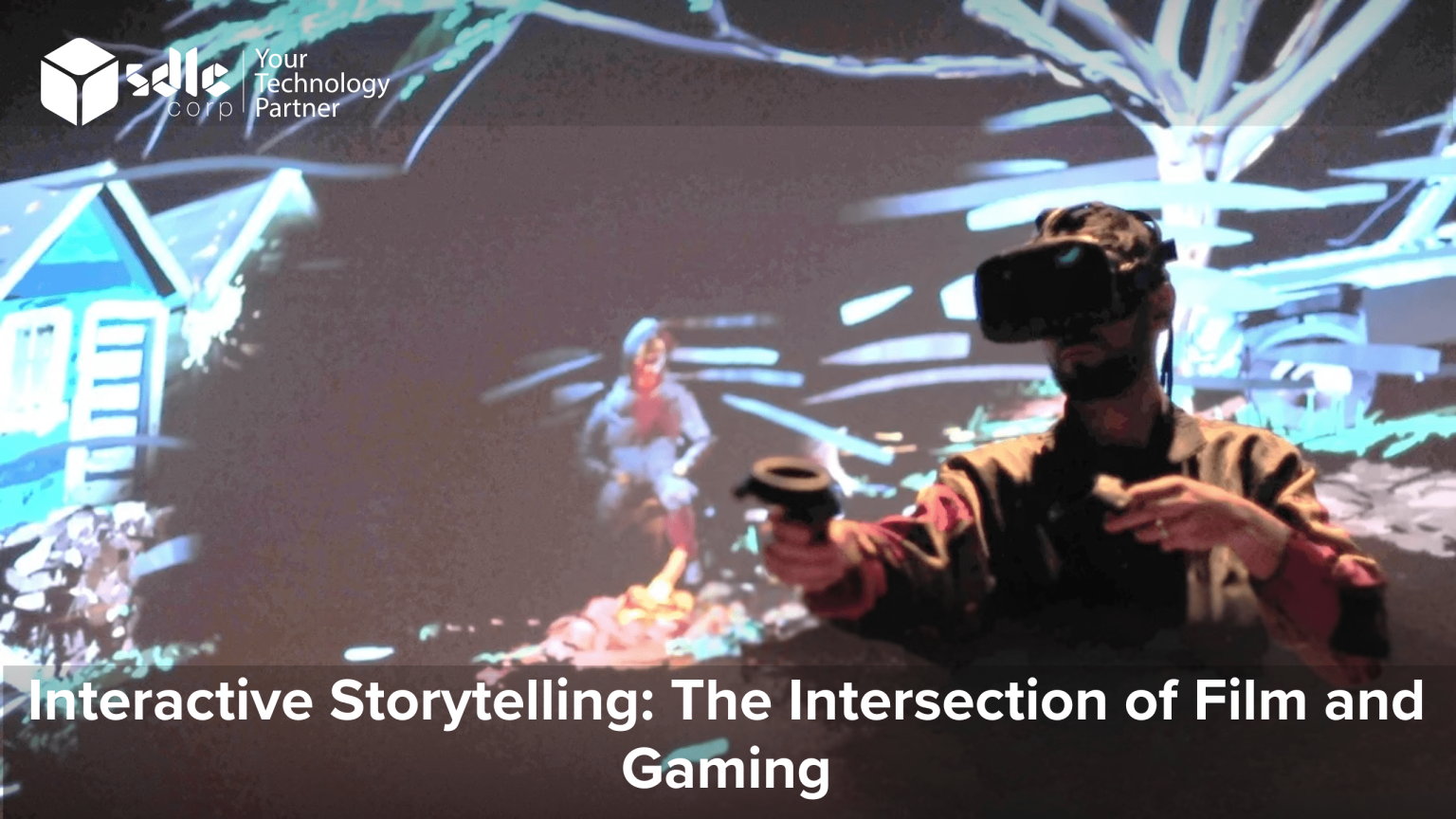 Interactive Storytelling: The Intersection of Film and Gaming - SDLC Corp