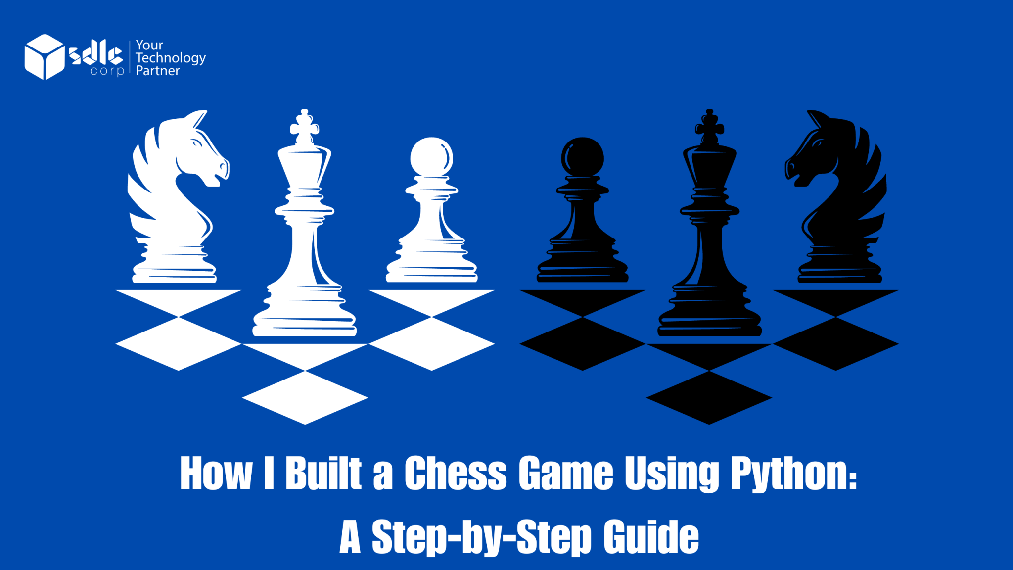 How I Built a Chess Game Using Python: A Step-by-Step Guide - SDLC Corp