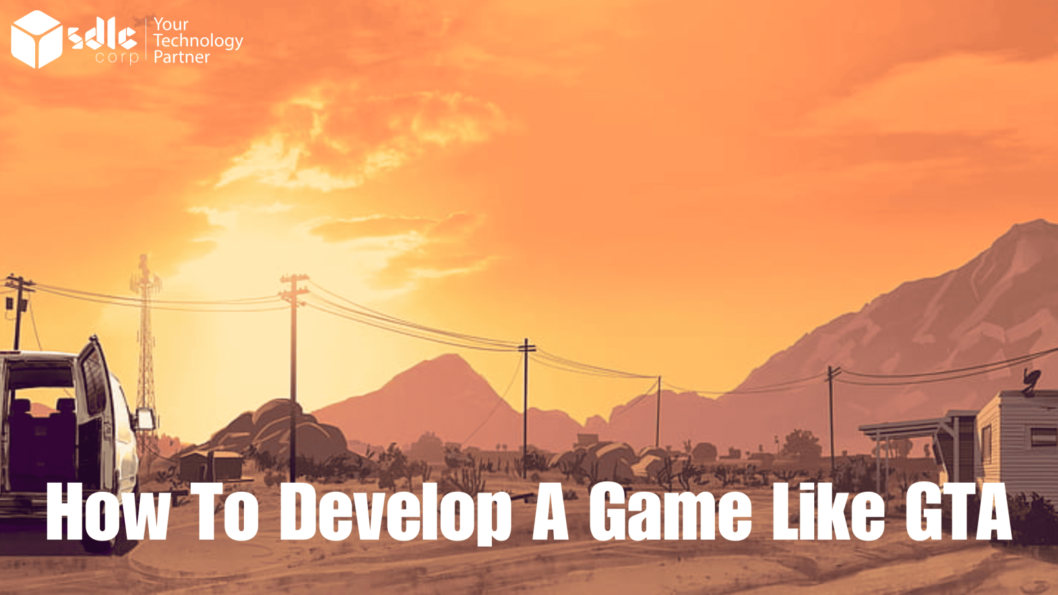 Gta Development.pdf How to develop a game like GTA - SDLC Corp