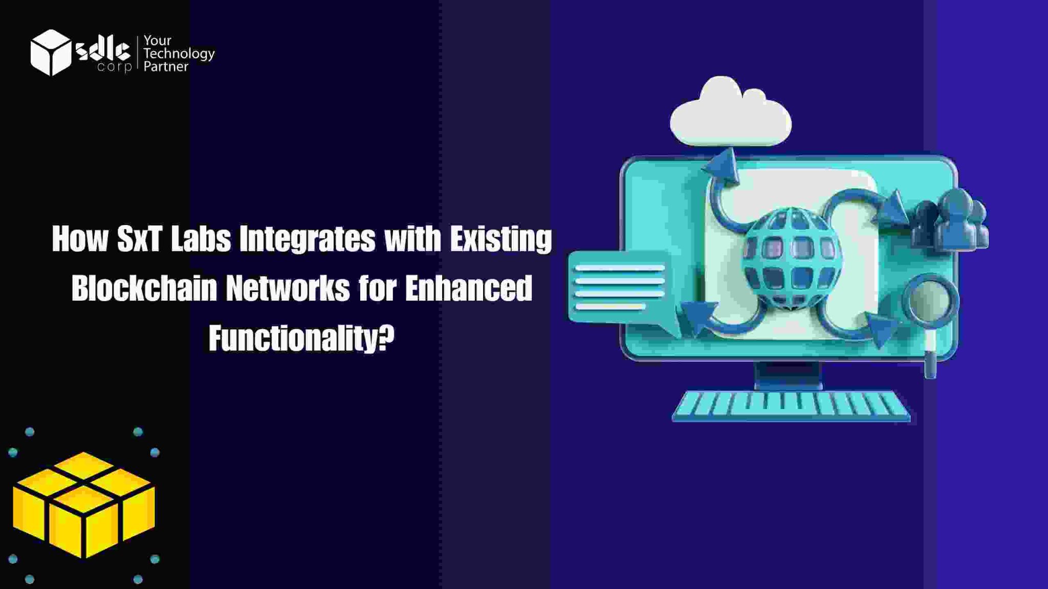 How SxT Labs Integrates with Existing Blockchain Networks - SDLC Corp