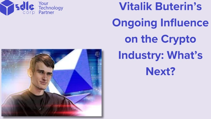 Vitalik Buterin’s influence on Ethereum and the crypto industry
