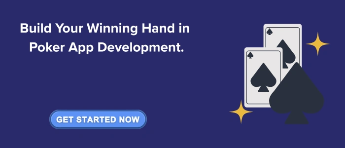 Call-to-action banner reading 'Build Your Winning Hand in Poker App Development' with illustrated playing cards and a blue button labeled 'Get Started Now'.