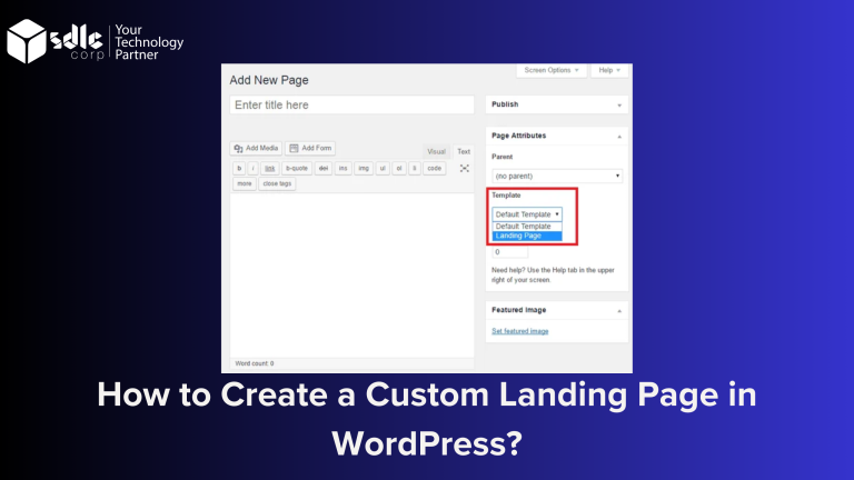 How to Create a Custom Landing Page in WordPress? - SDLC Corp