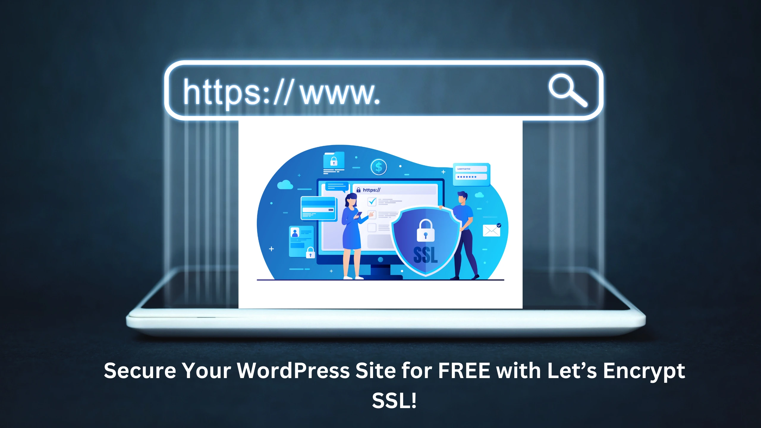 How to Secure Your WordPress Site with Free SSL from Let’s Encrypt