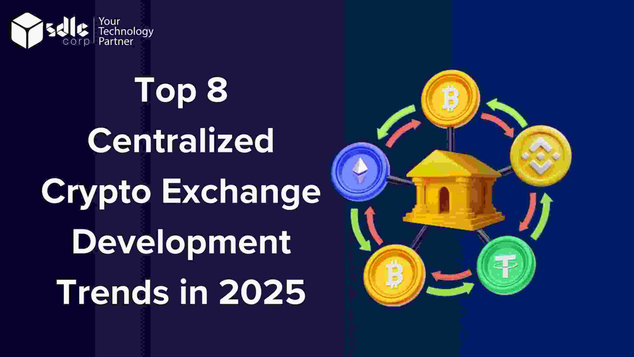 Top 8 Centralized Crypto Exchange Development Trends