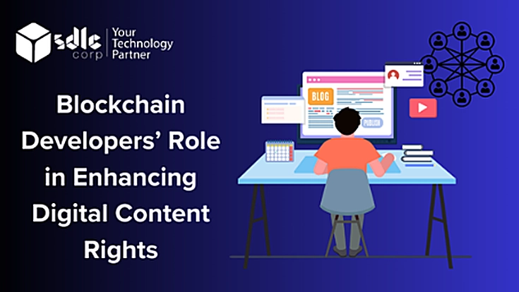 Blockchain developers' role in enhancing digital content rights — developer managing digital content with blockchain network
