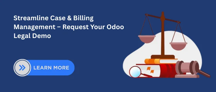 Streamline Case & Billing Management – Request Your Odoo Legal Demo