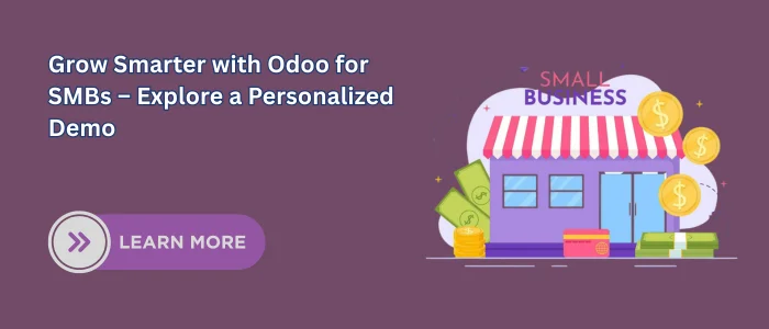 Grow Smarter with Odoo for SMBs – Explore a Personalized Demo