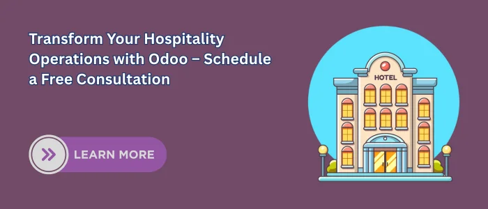Transform Your Hospitality Operations with Odoo – Schedule a Free Consultation
