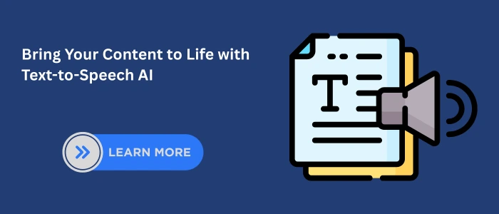 Icon of a digital document and speaker representing Text-to-Speech AI systems with a CTA button that says "Learn More" to engage with voice technology.