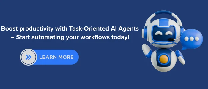 CTA banner with a 3D chatbot robot promoting Task-Oriented AI Agents to boost productivity and automate workflows, with Learn More button.