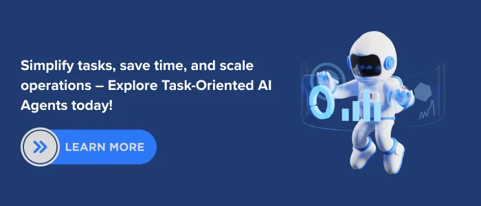 Promotional banner with robot illustration and CTA button, highlighting Task-Oriented AI Agents for simplifying tasks and scaling operations.