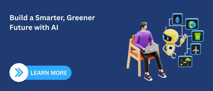Illustration of a person with a laptop and a friendly robot showcasing sustainability icons such as water, earth, renewable energy, and recycling, with text “Build a Smarter, Greener Future with AI.”