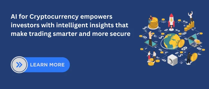 AI for Cryptocurrency empowers investors with intelligent insights for smarter, more secure trading – Learn More.