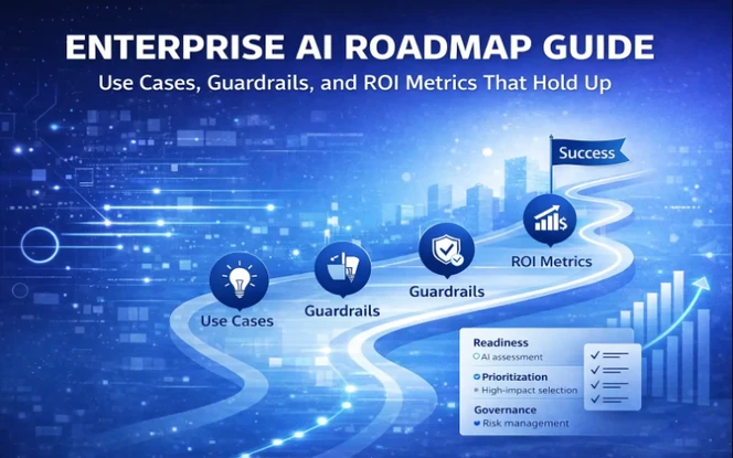 Enterprise AI roadmap guide covering use cases, guardrails, readiness, governance, and ROI metrics