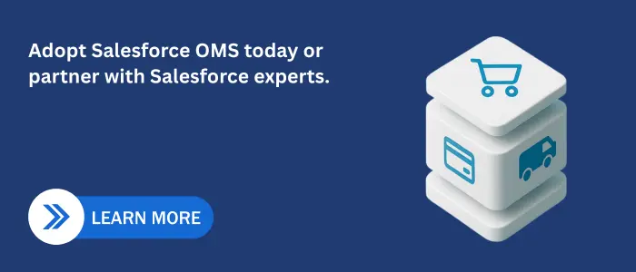 CTA banner: Adopt Salesforce OMS today or partner with Salesforce experts, with Learn More button and ecommerce icon.