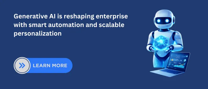 Generative AI transforming enterprises through smart automation and scalable personalization