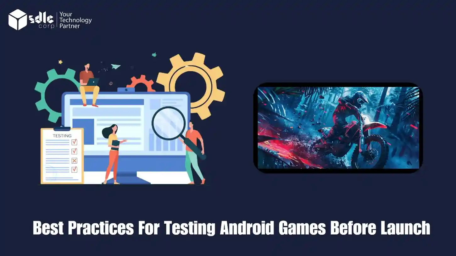 Best practices for testing Android apps before launch