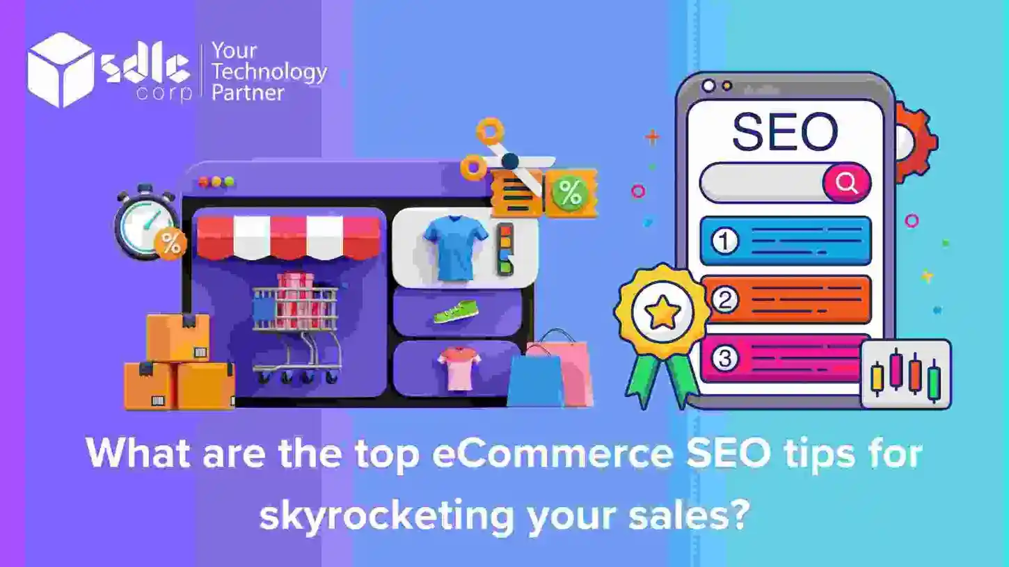 Top ecommerce SEO tips for skyrocketing your sales